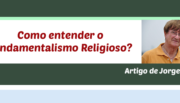 Como entender o Fundamentalismo Religioso?