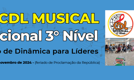 Inscrições abertas para o 2º CDL Musical Nacional 3º Nível