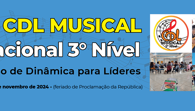 Inscrições abertas para o 2º CDL Musical Nacional 3º Nível